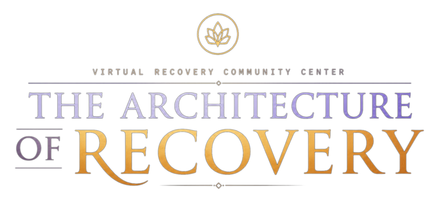 The Architecture of Recovery — Virtual Recovery Community Center